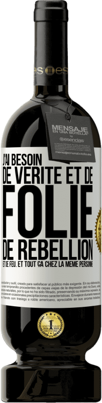 49,95 € Envoi gratuit | Vin rouge Édition Premium MBS® Réserve J'ai besoin de vérité et de folie, de rébellion et de feu. Et tout ça chez la même personne Étiquette Blanche. Étiquette personnalisable Réserve 12 Mois Récolte 2015 Tempranillo