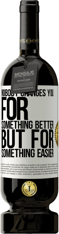 49,95 € 免费送货 | 红酒 高级版 MBS® 预订 没有人会改变你的生活，而为了轻松一些 白标. 可自定义的标签 预订 12 个月 收成 2016 Tempranillo