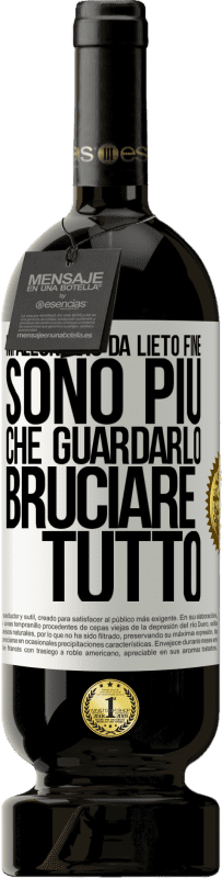 49,95 € Spedizione Gratuita | Vino rosso Edizione Premium MBS® Riserva Mi allontano da lieto fine, sono più che guardarlo bruciare tutto Etichetta Bianca. Etichetta personalizzabile Riserva 12 Mesi Raccogliere 2015 Tempranillo