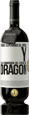 49,95 € Envío gratis | Vino Tinto Edición Premium MBS® Reserva Todas esperando al héroe y ella enamorada del fuego del dragón Etiqueta Blanca. Etiqueta personalizable Reserva 12 Meses Cosecha 2014 Tempranillo