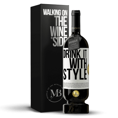 «Drink it with style» Premium Edition MBS® Reserve