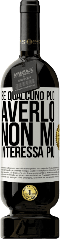 49,95 € Spedizione Gratuita | Vino rosso Edizione Premium MBS® Riserva Se qualcuno può averlo, non mi interessa più Etichetta Bianca. Etichetta personalizzabile Riserva 12 Mesi Raccogliere 2016 Tempranillo