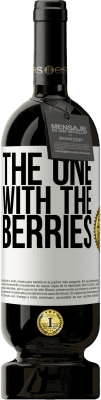 49,95 € Бесплатная доставка | Красное вино Premium Edition MBS® Бронировать The one with the berries Белая этикетка. Настраиваемая этикетка Бронировать 12 Месяцы Урожай 2014 Tempranillo