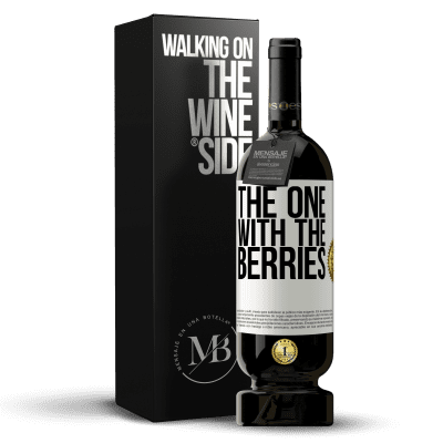 «The one with the berries» Edição Premium MBS® Reserva