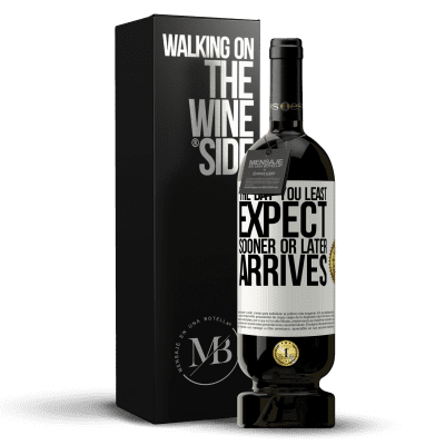 «The day you least expect, sooner or later arrives» Premium Edition MBS® Reserve