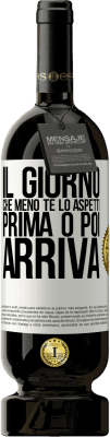 49,95 € Spedizione Gratuita | Vino rosso Edizione Premium MBS® Riserva Il giorno che meno te lo aspetti, prima o poi arriva Etichetta Bianca. Etichetta personalizzabile Riserva 12 Mesi Raccogliere 2015 Tempranillo