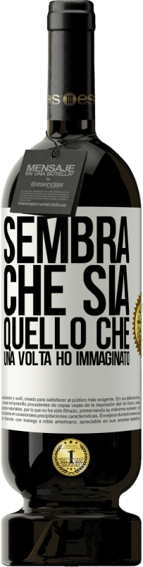 49,95 € Spedizione Gratuita | Vino rosso Edizione Premium MBS® Riserva Sembra che sia quello che una volta ho immaginato Etichetta Bianca. Etichetta personalizzabile Riserva 12 Mesi Raccogliere 2016 Tempranillo