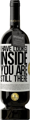 49,95 € 送料無料 | 赤ワイン プレミアム版 MBS® 予約する 私は中を見ました。あなたはまだそこにいます ホワイトラベル. カスタマイズ可能なラベル 予約する 12 月 収穫 2016 Tempranillo