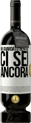 49,95 € Spedizione Gratuita | Vino rosso Edizione Premium MBS® Riserva Ho guardato dentro. Ci sei ancora Etichetta Bianca. Etichetta personalizzabile Riserva 12 Mesi Raccogliere 2016 Tempranillo