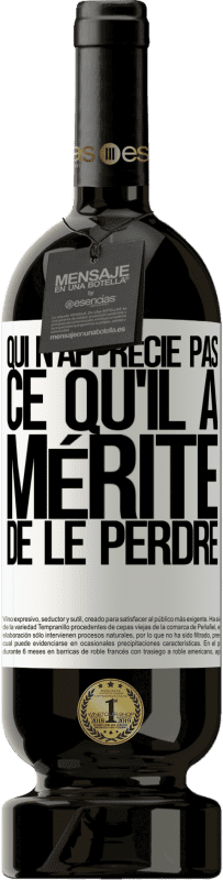 49,95 € Envoi gratuit | Vin rouge Édition Premium MBS® Réserve Qui n'apprécie pas ce qu'il a, mérite de le perdre Étiquette Blanche. Étiquette personnalisable Réserve 12 Mois Récolte 2015 Tempranillo