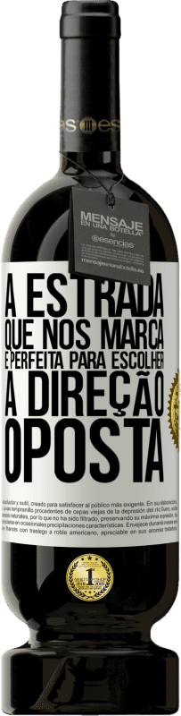 49,95 € Envio grátis | Vinho tinto Edição Premium MBS® Reserva A estrada que nos marca é perfeita para escolher a direção oposta Etiqueta Branca. Etiqueta personalizável Reserva 12 Meses Colheita 2015 Tempranillo