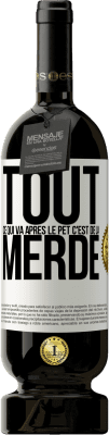 49,95 € Envoi gratuit | Vin rouge Édition Premium MBS® Réserve Tout ce qui va après le pet c'est de la merde Étiquette Blanche. Étiquette personnalisable Réserve 12 Mois Récolte 2015 Tempranillo