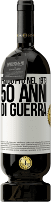 49,95 € Spedizione Gratuita | Vino rosso Edizione Premium MBS® Riserva Prodotto nel 1973. 50 anni di guerra Etichetta Bianca. Etichetta personalizzabile Riserva 12 Mesi Raccogliere 2014 Tempranillo