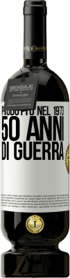 49,95 € Spedizione Gratuita | Vino rosso Edizione Premium MBS® Riserva Prodotto nel 1973. 50 anni di guerra Etichetta Bianca. Etichetta personalizzabile Riserva 12 Mesi Raccogliere 2016 Tempranillo