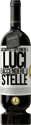 49,95 € Spedizione Gratuita | Vino rosso Edizione Premium MBS® Riserva Lasciateli spegnere le luci e accendere le stelle Etichetta Bianca. Etichetta personalizzabile Riserva 12 Mesi Raccogliere 2015 Tempranillo