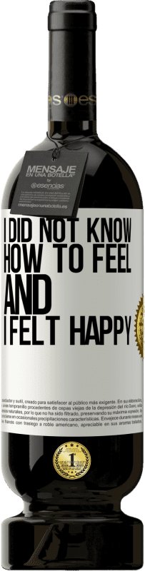 49,95 € 送料無料 | 赤ワイン プレミアム版 MBS® 予約する 何を着ればいいのかわからず、幸せでした ホワイトラベル. カスタマイズ可能なラベル 予約する 12 月 収穫 2016 Tempranillo