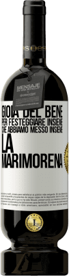 49,95 € Spedizione Gratuita | Vino rosso Edizione Premium MBS® Riserva Gioia del bene, per festeggiare insieme che abbiamo messo insieme la marimorena Etichetta Bianca. Etichetta personalizzabile Riserva 12 Mesi Raccogliere 2014 Tempranillo