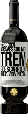 49,95 € Envio grátis | Vinho tinto Edição Premium MBS® Reserva Você é quem atravessou meu trem e descarrilou minha vida inteira Etiqueta Branca. Etiqueta personalizável Reserva 12 Meses Colheita 2014 Tempranillo