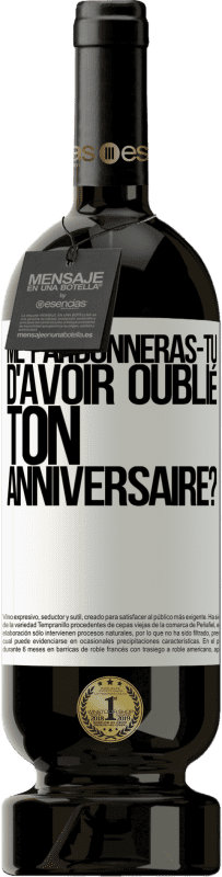 49,95 € Envoi gratuit | Vin rouge Édition Premium MBS® Réserve Me pardonneras-tu d'avoir oublié ton anniversaire? Étiquette Blanche. Étiquette personnalisable Réserve 12 Mois Récolte 2015 Tempranillo