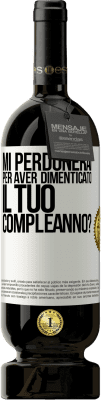 49,95 € Spedizione Gratuita | Vino rosso Edizione Premium MBS® Riserva Mi perdonerai per aver dimenticato il tuo compleanno? Etichetta Bianca. Etichetta personalizzabile Riserva 12 Mesi Raccogliere 2014 Tempranillo