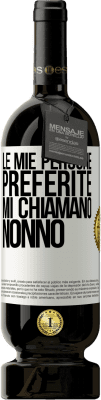 49,95 € Spedizione Gratuita | Vino rosso Edizione Premium MBS® Riserva Le mie persone preferite, mi chiamano nonno Etichetta Bianca. Etichetta personalizzabile Riserva 12 Mesi Raccogliere 2016 Tempranillo