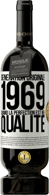 49,95 € Envoi gratuit | Vin rouge Édition Premium MBS® Réserve Génération originale 1969. Quand la perfection est née Qualité Étiquette Blanche. Étiquette personnalisable Réserve 12 Mois Récolte 2015 Tempranillo