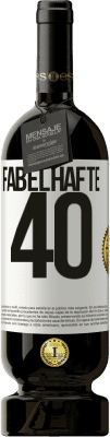 49,95 € Kostenloser Versand | Rotwein Premium Ausgabe MBS® Reserve Fabelhafte 40 Weißes Etikett. Anpassbares Etikett Reserve 12 Monate Ernte 2015 Tempranillo