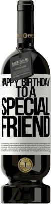 49,95 € Envoi gratuit | Vin rouge Édition Premium MBS® Réserve Joyeux anniversaire à un ami spécial Étiquette Blanche. Étiquette personnalisable Réserve 12 Mois Récolte 2015 Tempranillo