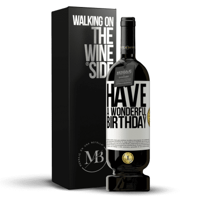 «Have a wonderful birthday» Premium Edition MBS® Reserve