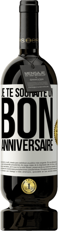 49,95 € Envoi gratuit | Vin rouge Édition Premium MBS® Réserve Je te souhaite un bon anniversaire Étiquette Blanche. Étiquette personnalisable Réserve 12 Mois Récolte 2015 Tempranillo