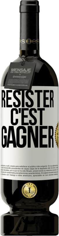 49,95 € Envoi gratuit | Vin rouge Édition Premium MBS® Réserve Résister c'est gagner Étiquette Blanche. Étiquette personnalisable Réserve 12 Mois Récolte 2014 Tempranillo