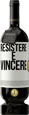 49,95 € Spedizione Gratuita | Vino rosso Edizione Premium MBS® Riserva Resistere è vincere Etichetta Bianca. Etichetta personalizzabile Riserva 12 Mesi Raccogliere 2014 Tempranillo