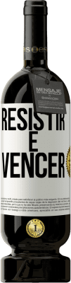 49,95 € Envio grátis | Vinho tinto Edição Premium MBS® Reserva Resistir é vencer Etiqueta Branca. Etiqueta personalizável Reserva 12 Meses Colheita 2016 Tempranillo