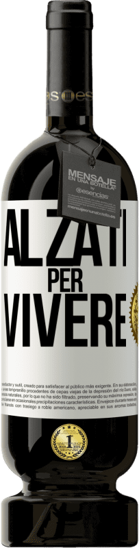 49,95 € Spedizione Gratuita | Vino rosso Edizione Premium MBS® Riserva Alzati per vivere Etichetta Bianca. Etichetta personalizzabile Riserva 12 Mesi Raccogliere 2014 Tempranillo