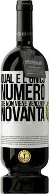 49,95 € Spedizione Gratuita | Vino rosso Edizione Premium MBS® Riserva Qual è l'unico numero che non viene venduto? Novanta Etichetta Bianca. Etichetta personalizzabile Riserva 12 Mesi Raccogliere 2016 Tempranillo