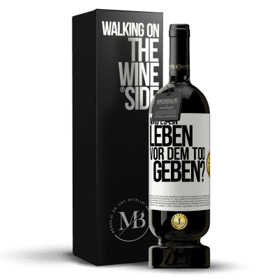 «Wird es ein Leben vor dem Tod geben?» Premium Ausgabe MBS® Reserve