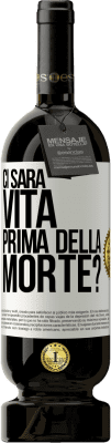 49,95 € Spedizione Gratuita | Vino rosso Edizione Premium MBS® Riserva Ci sarà vita prima della morte? Etichetta Bianca. Etichetta personalizzabile Riserva 12 Mesi Raccogliere 2014 Tempranillo