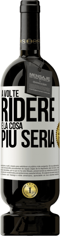 49,95 € Spedizione Gratuita | Vino rosso Edizione Premium MBS® Riserva A volte ridere è la cosa più seria Etichetta Bianca. Etichetta personalizzabile Riserva 12 Mesi Raccogliere 2015 Tempranillo