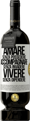 49,95 € Spedizione Gratuita | Vino rosso Edizione Premium MBS® Riserva Amare senza possedere, accompagnare senza invadere, vivere senza dipendere Etichetta Bianca. Etichetta personalizzabile Riserva 12 Mesi Raccogliere 2015 Tempranillo