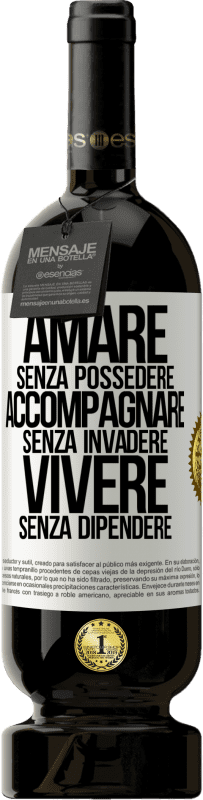 49,95 € Spedizione Gratuita | Vino rosso Edizione Premium MBS® Riserva Amare senza possedere, accompagnare senza invadere, vivere senza dipendere Etichetta Bianca. Etichetta personalizzabile Riserva 12 Mesi Raccogliere 2016 Tempranillo