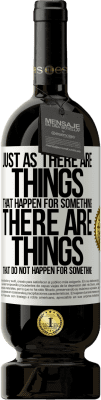 49,95 € Free Shipping | Red Wine Premium Edition MBS® Reserve Just as there are things that happen for something, there are things that do not happen for something White Label. Customizable label Reserve 12 Months Harvest 2016 Tempranillo