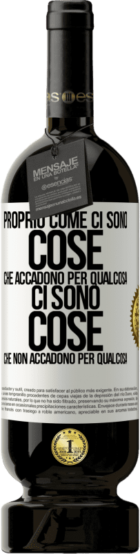 49,95 € Spedizione Gratuita | Vino rosso Edizione Premium MBS® Riserva Proprio come ci sono cose che accadono per qualcosa, ci sono cose che non accadono per qualcosa Etichetta Bianca. Etichetta personalizzabile Riserva 12 Mesi Raccogliere 2014 Tempranillo