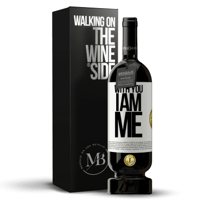 «With you i am me» Premium Edition MBS® Reserve