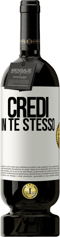 49,95 € Spedizione Gratuita | Vino rosso Edizione Premium MBS® Riserva Credi in te stesso Etichetta Bianca. Etichetta personalizzabile Riserva 12 Mesi Raccogliere 2016 Tempranillo