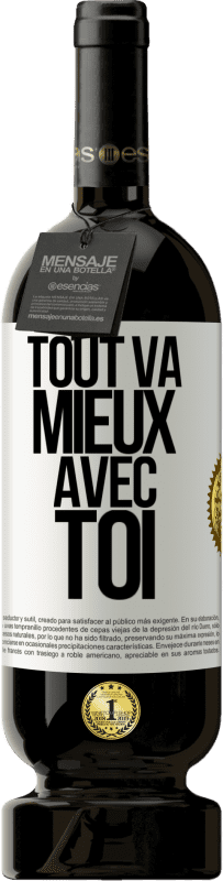 49,95 € Envoi gratuit | Vin rouge Édition Premium MBS® Réserve Tout va mieux avec toi Étiquette Blanche. Étiquette personnalisable Réserve 12 Mois Récolte 2015 Tempranillo