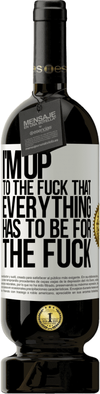 49,95 € 免费送货 | 红酒 高级版 MBS® 预订 我该死的一切都必须是他妈的 白标. 可自定义的标签 预订 12 个月 收成 2016 Tempranillo