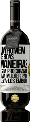 49,95 € Envio grátis | Vinho tinto Edição Premium MBS® Reserva Um homem de boas maneiras está procurando uma mulher para levá-los embora Etiqueta Branca. Etiqueta personalizável Reserva 12 Meses Colheita 2014 Tempranillo