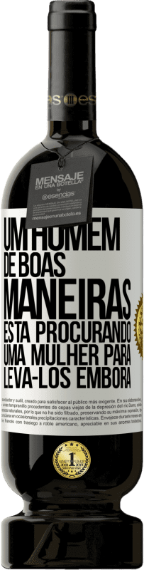 49,95 € Envio grátis | Vinho tinto Edição Premium MBS® Reserva Um homem de boas maneiras está procurando uma mulher para levá-los embora Etiqueta Branca. Etiqueta personalizável Reserva 12 Meses Colheita 2016 Tempranillo