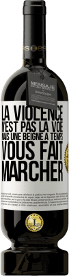 49,95 € Envoi gratuit | Vin rouge Édition Premium MBS® Réserve La violence n'est pas la voie, mais une beigne à temps vous fait marcher Étiquette Blanche. Étiquette personnalisable Réserve 12 Mois Récolte 2015 Tempranillo