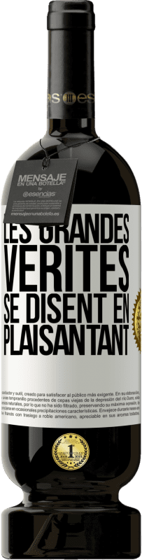 49,95 € Envoi gratuit | Vin rouge Édition Premium MBS® Réserve Les grandes vérités se disent en plaisantant Étiquette Blanche. Étiquette personnalisable Réserve 12 Mois Récolte 2014 Tempranillo